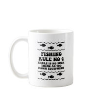 Fishing Rule No 4 Coffee Mug