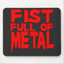 Fist Full Of Metal mousepads