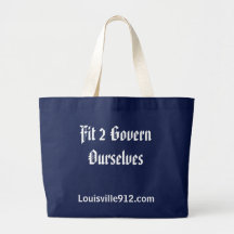 Fit 2 Govern Ourselves, Louisville912.com Tote Bag