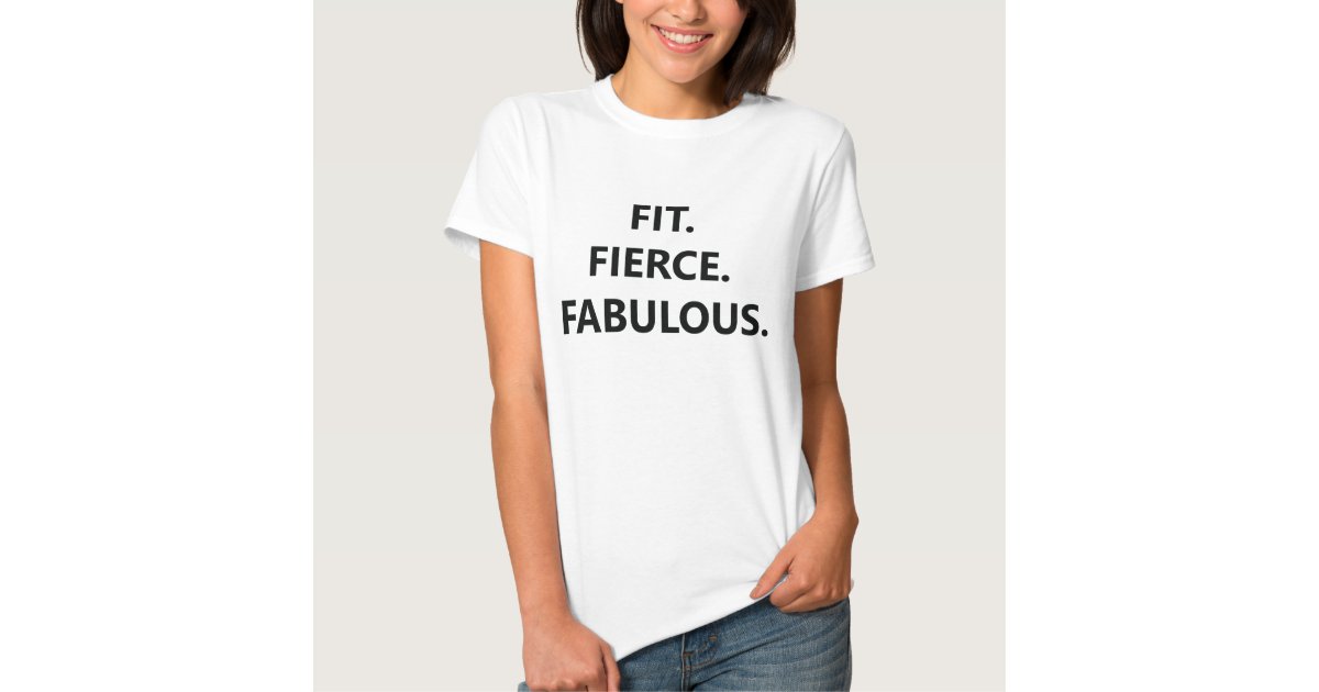 Fit Fierce Fabulous Graphic Tee Shirt Zazzle