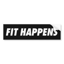 Fit Happens Bumper Stickers