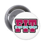 Fit is the New Skinny Pinback Button