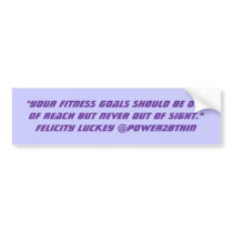 Fitness Goals bumper stickers by Power2BThin Fitness Goals bumper stickers