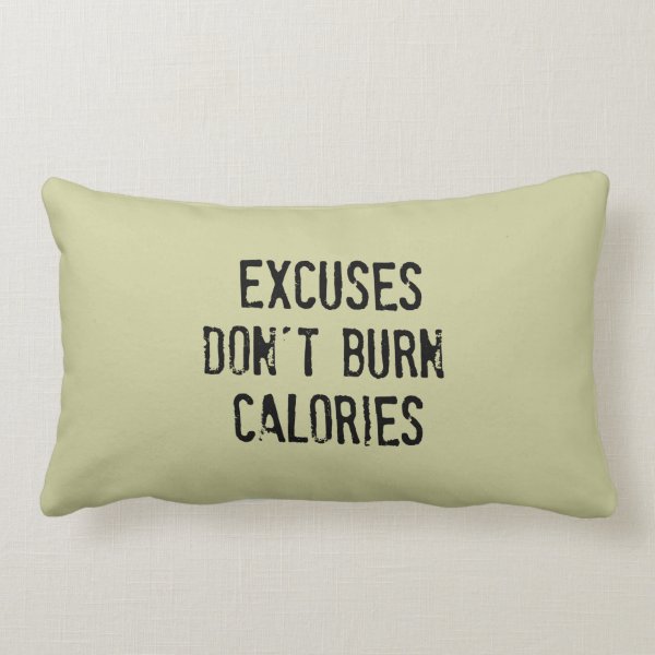 Fitness Quote. Excuses Don't Burn Pillow