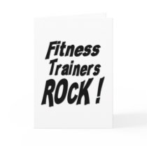 Fitness Trainers Rock! Greeting Card