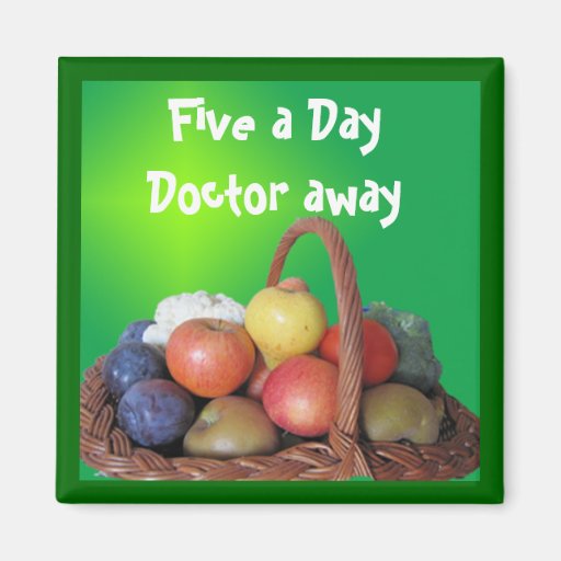 Five a Day Doctor away Refrigerator Magnet