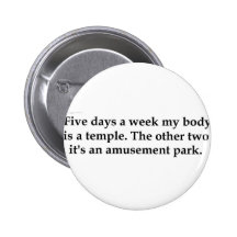 Five days a week my body is a temple........... pins