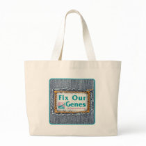 FIX OUR GENES BAGS