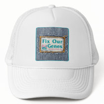 FIX OUR GENES TRUCKER HAT
