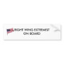 flag2, RIGHT WING EXTREMIST ON BOARD Bumper Stickers