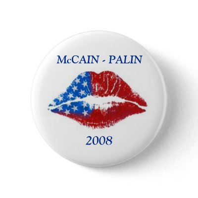 Flag Lipstick Kiss, McCAIN - PALIN, 2008 Pinback Button by masquedance