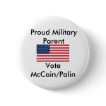 flag, Proud MilitaryParent, Vote McCain/Palin Pin