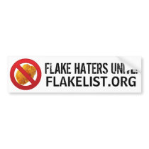 "Flake Haters Unite" Bumper Sticker