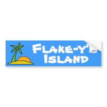 Flake-y's Island bumper stickers