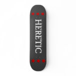 Flamed Heretic Skateboard Decks
