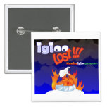 Flaming Igloo Lost Pinback Buttons