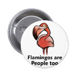 Flamingos are People too Buttons
