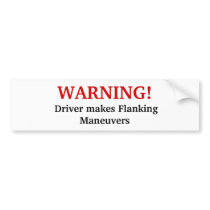 Flanking Maneuvers Bumper Sticker bumper stickers