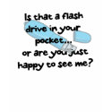 flash drive or happy to see me t-shirts by geekme flash drive or happy to see me t-shirts