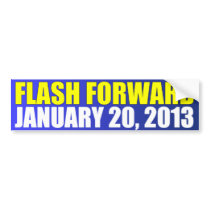 Flash Forward January 20, 2013 Bumper Stickers
