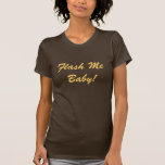 Flash Me Baby Flash Mob Shirt