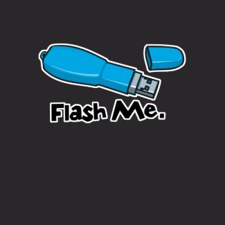 flash me flash drive design shirt