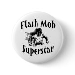 Flash Mob Superstar buttons