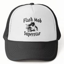 Flash Mob Superstar Trucker Hat