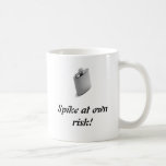 flask, Spike at own risk! Mugs