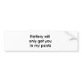 Flattery Bumper Stickers