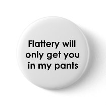 Flattery buttons