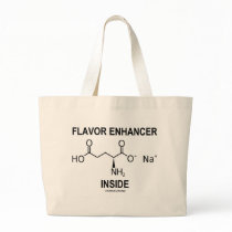 Flavor Enhancer Inside (Monosodium Glutamate) Tote Bag