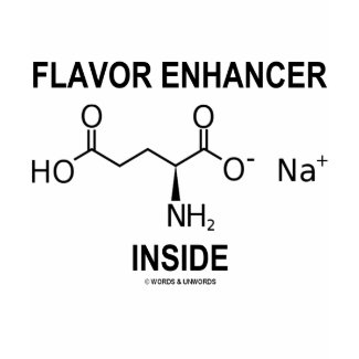 Flavor Enhancer Inside (Monosodium Glutamate) shirt