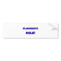Flavorists Rule! bumper stickers