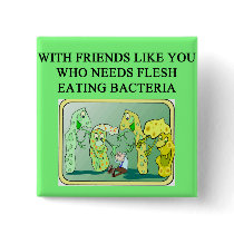 flesh eating bcateria pinback button
