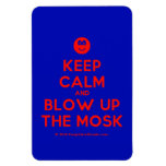 [Smile] keep calm and blow up the mosk  Flexible magnets