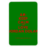 [No Crown] keep calm and love jordan dolan  Flexible magnets