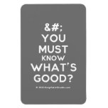 [No Crown] you must know what's good?  Flexible magnets
