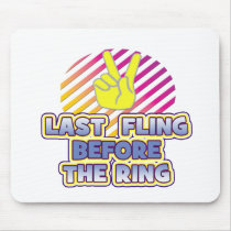 fling before ring bachelorette party bride mouse pad