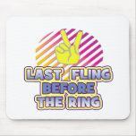 fling before ring bachelorette party bride mouse pad