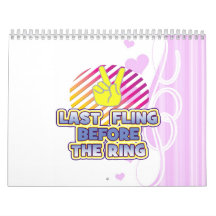 fling ring peace bachelorette wedding bridal wall calendars