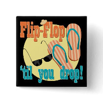 Flip Flop 'til You Drop buttons