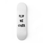 FLIP ME OVER SKATEBOARD DECK