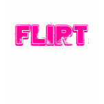 FLIRT t-shirts