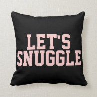Flirty Let's Snuggle Quote Pillows