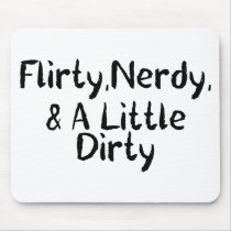 Flirty Nerdy Dirty Mouse Pad