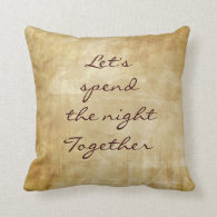 Flirty Romantic love Quote Throw Pillows