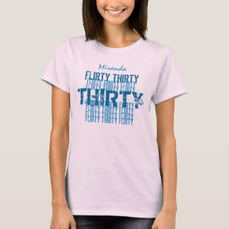 flirty 30 birthday shirts