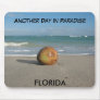 FLORIDA Another Day In Paradise Mousepad