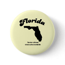 Florida Motto - Senior Citizen discounts buttons
